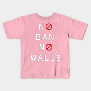 No Ban No Walls by Basement Mastermind Kids T-Shirt